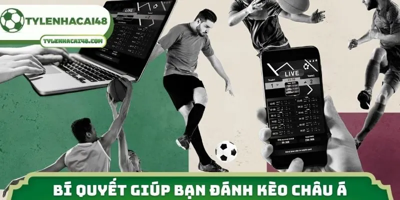 Bí quyết giúp bạn đánh kèo châu Á