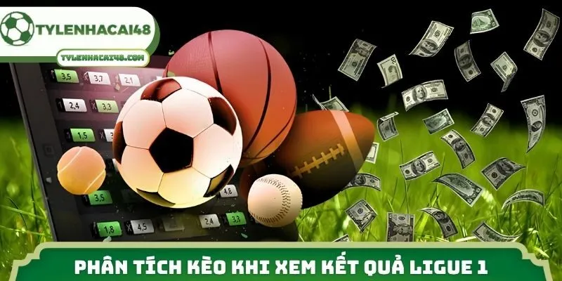 Phân tích kèo khi xem kết quả Ligue 1 